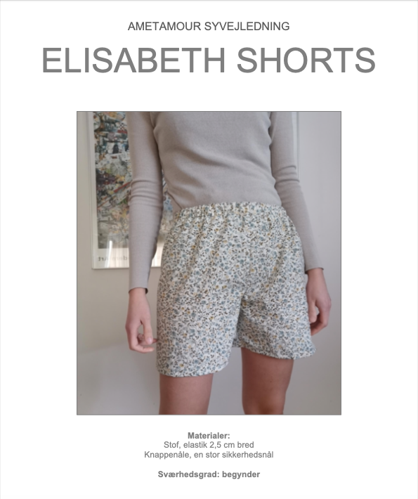 Syvejledning og mønster - Elisabeth shorts (voksen str. XS-XL)